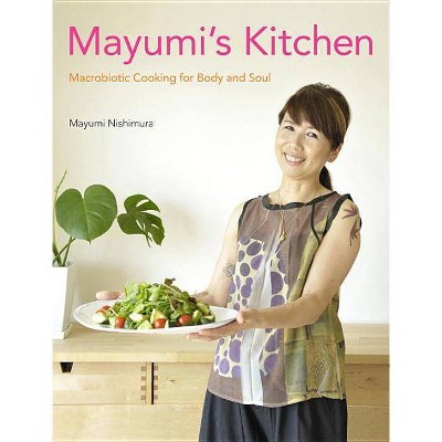 Mayumi's Kitchen - by  Mayumi Nishimura & Madonna (Hardcover)