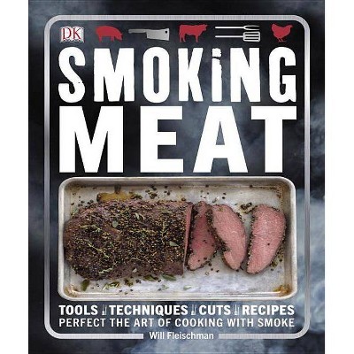 Smoking Meat - by  Will Fleischman (Paperback)