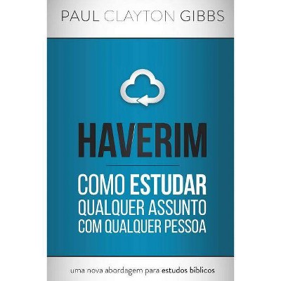 Haverim - by  Paul Clayton Gibbs (Paperback)