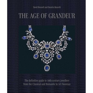 The Age of Grandeur - by  Daniela Mascetti & David Bennett (Hardcover) - 1 of 1
