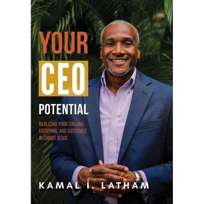 Your CEO Potential - by  Kamal I Latham (Hardcover)