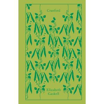 Cranford - (Penguin Clothbound Classics) by  Elizabeth Gaskell (Hardcover)
