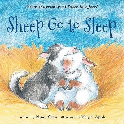 Sheep Go to Sleep - (Sheep in a Jeep) by  Nancy E Shaw (Paperback)