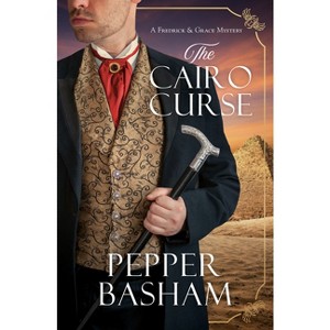 The Cairo Curse - (A Freddie and Grace Mystery) by  Pepper Basham (Paperback) - 1 of 1