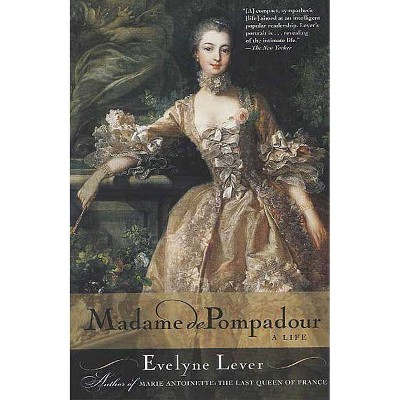 Madame de Pompadour - by  Evelyne Lever (Paperback)