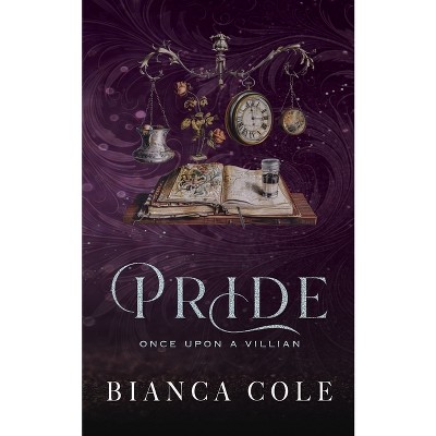 Pride - (Once Upon a Villain Special Editions) by  Bianca Cole (Paperback)
