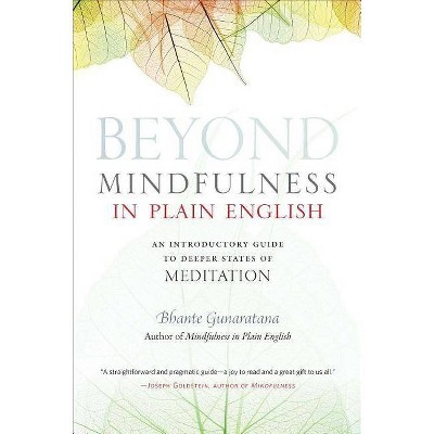 Beyond Mindfulness in Plain English - by  Henepola Gunaratana (Paperback)