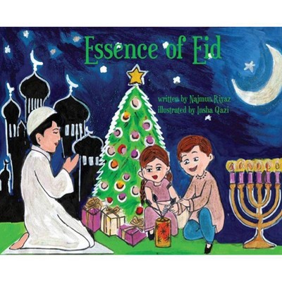 Essence of Eid - by  Najmun Riyaz (Hardcover)