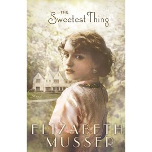 The Sweetest Thing - by  Elizabeth Musser (Paperback) - 1 of 1