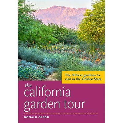 The California Garden Tour - by  Donald Olson (Paperback)