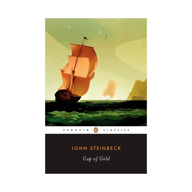 Cup of Gold - (Penguin Classics) by  John Steinbeck (Paperback), 1 of 2