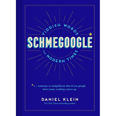 Schmegoogle - by  Daniel Klein (Hardcover)