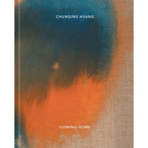 Chunqing Huang: Coming Home - (Hardcover) - 1 of 1
