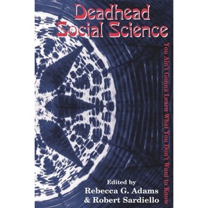 Deadhead Social Science - by  Rebecca G Adams & Robert Sardiello (Paperback) - 1 of 1