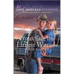 Protecting the Littlest Witness - by  Jaycee Bullard (Paperback) - 1 of 1