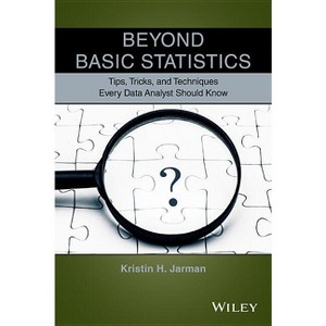 Beyond Basic Statistics - by  Kristin H Jarman (Paperback) - 1 of 1