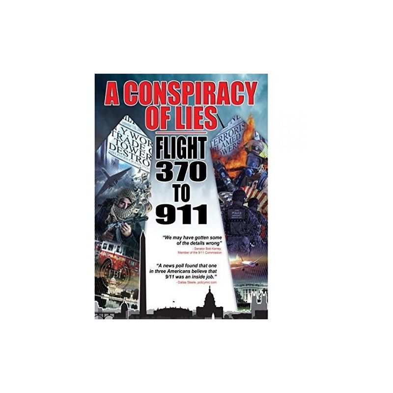 A Conspiracy of Lies: Flight 370 to 9  / 11 (DVD)(2015), 1 of 2