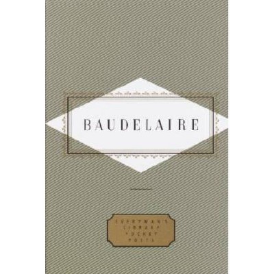 Baudelaire: Poems - (Everyman's Library Pocket Poets) by  Charles Baudelaire (Hardcover)
