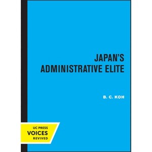 Japan's Administrative Elite - by B C Koh - 1 of 1