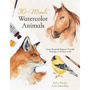 30-Minute Watercolor Animals - by  Kiley Busko (Paperback)