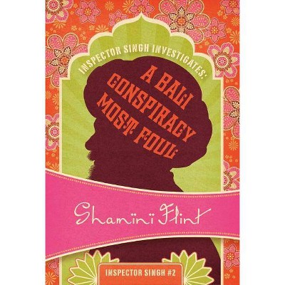 Inspector Singh Investigates: A Bali Conspiracy Most Foul - by  Shamini Flint (Paperback)