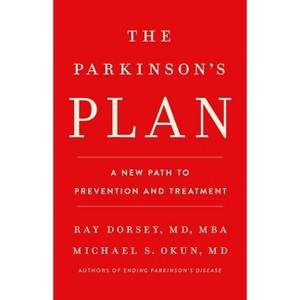 The Parkinson's Plan - by  Ray Dorsey & Michael S Okun (Hardcover) - 1 of 1