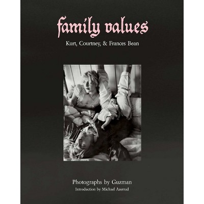 Family Values - by  Guzman & Michael Azerrad (Hardcover)