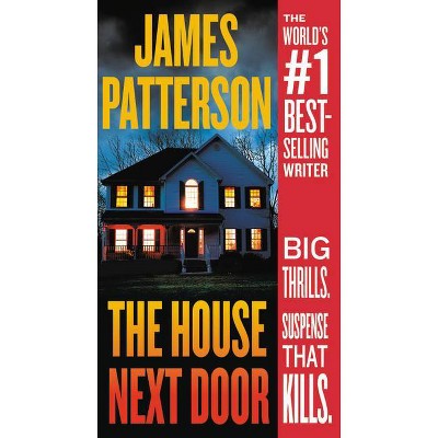 The House Next Door - by  James Patterson (Paperback)