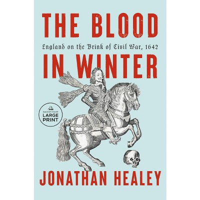 The Blood in Winter - Large Print by  Jonathan Healey (Paperback)
