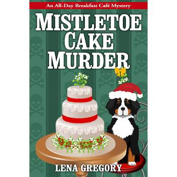 Mistletoe Cake Murder - (Alan Lewrie) by  Lena Gregory (Paperback)