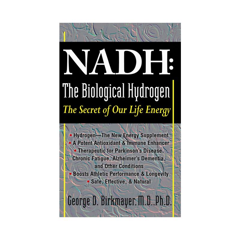 NADH: The Biological Hydrogen - by  George D Birkmayer (Paperback), 1 of 2