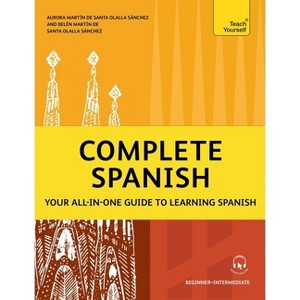 Complete Spanish - by  Aurora Martín de Santa Olalla Sánchez & Belén Martín de Santa Olalla Sánchez (Paperback) - 1 of 1