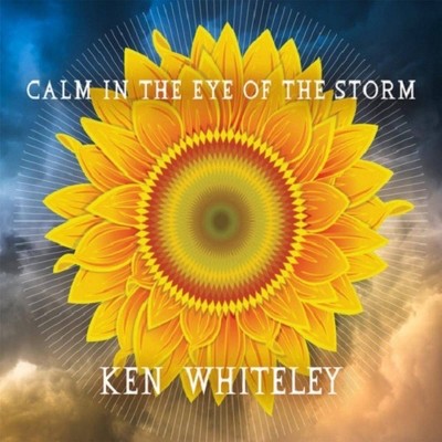 Ken Whiteley - Calm In The Eye Of The Storm (CD)