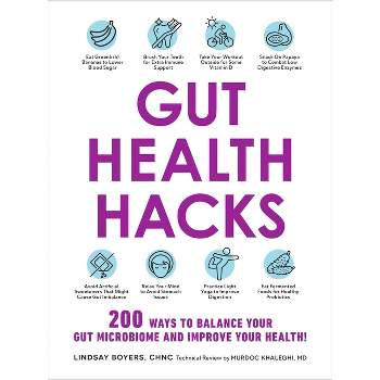 Gut Health Hacks - (Life Hacks) by  Lindsay Boyers (Paperback)