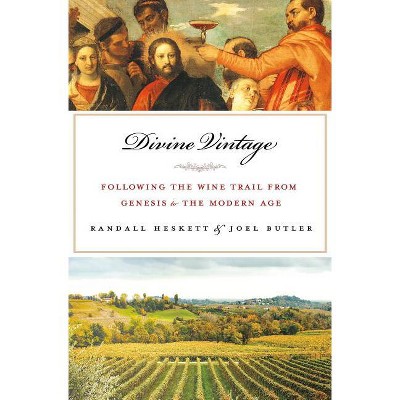 Divine Vintage - by  Joel Butler (Hardcover)