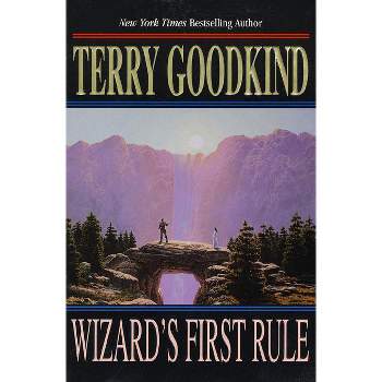 Wizard's First Rule - (Sword of Truth) by  Terry Goodkind (Paperback)