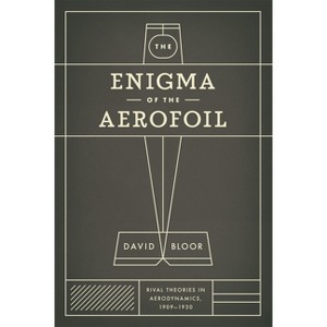 The Enigma of the Aerofoil - by  David Bloor (Paperback) - 1 of 1