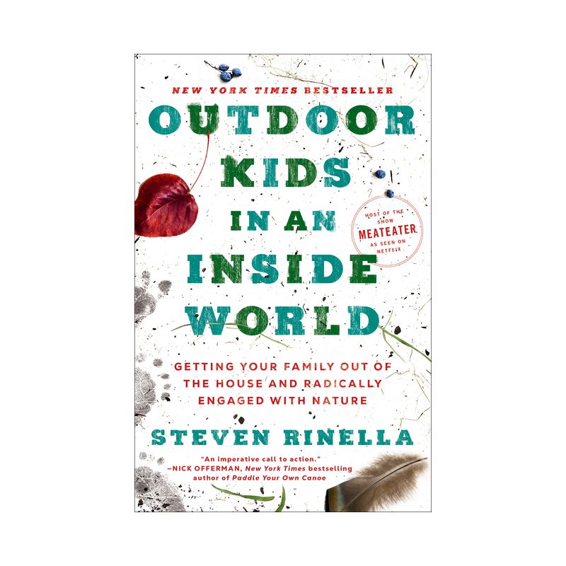 Outdoor Kids in an Inside World - by Steven Rinella, 1 of 2
