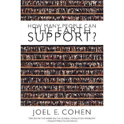  How Many People Can the Earth Support - by  Joel E Cohen (Paperback) 