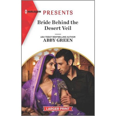 Bride Behind the Desert Veil - (The Marchetti Dynasty) Large Print by  Abby Green (Paperback)