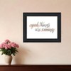 HomeRoots Good Things Are Coming Black Framed Print Wall Art - 2 of 4