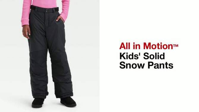  Kids' Solid Snow Pants - All In Motion™, 2 of 5, play video