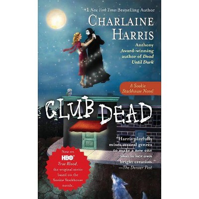 Club Dead ( Sookie Stackhouse / Southern Vampire) (Reissue) (Paperback) by Charlaine Harris