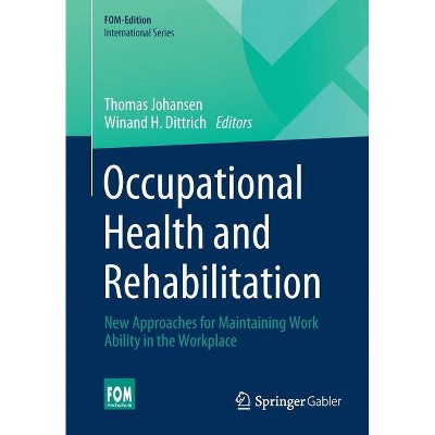 Occupational Health and Rehabilitation - by  Thomas Johansen & Winand Dittrich (Paperback)