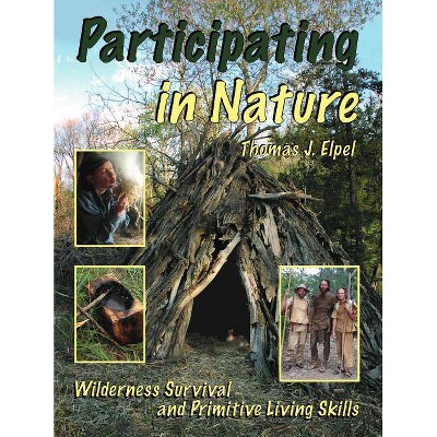 Participating in Nature - 6th Edition by  Thomas J Elpel (Paperback)