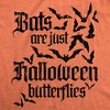 Womens Funny T Shirts Bats Are Just Halloween Butterflies Sarcastic Graphic Novelty Tee For Ladies - Crazy Dog Women's T Shirt For Halloween Season - 2 of 4