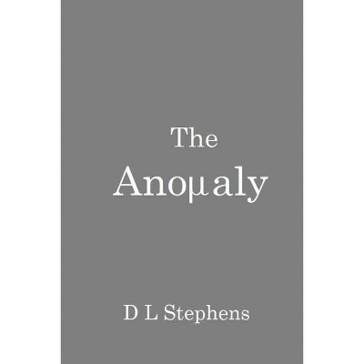 The Anomaly - by  Donald Stephens (Paperback)