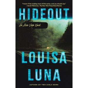 Hideout - (Alice Vega Novel) by  Louisa Luna (Paperback) - 1 of 1