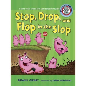 #2 Stop, Drop, and Flop in the Slop - (Sounds Like Reading (R)) by  Brian P Cleary (Paperback) - 1 of 1