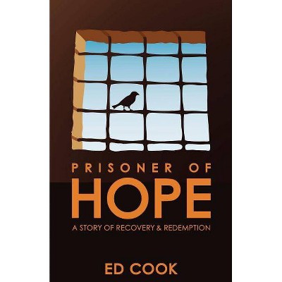 Prisoner of Hope - by  Ed Cook (Paperback)